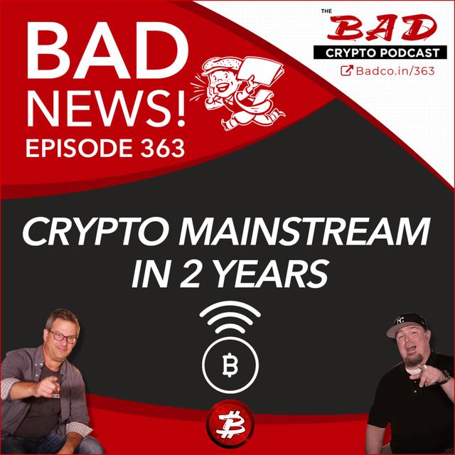 Crypto Mainstream in 2 Years - Bad News for January 30, 2020 - podcast episode cover