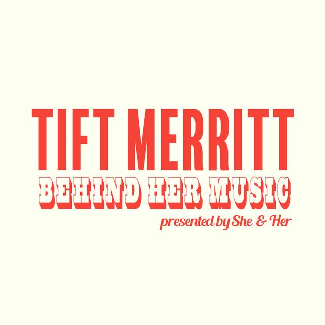 Behind Her Music: Tift Merritt - podcast episode cover