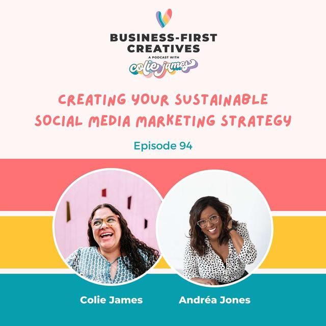 Creating Your Sustainable Social Media Marketing Strategy with Andréa Jones - podcast episode cover