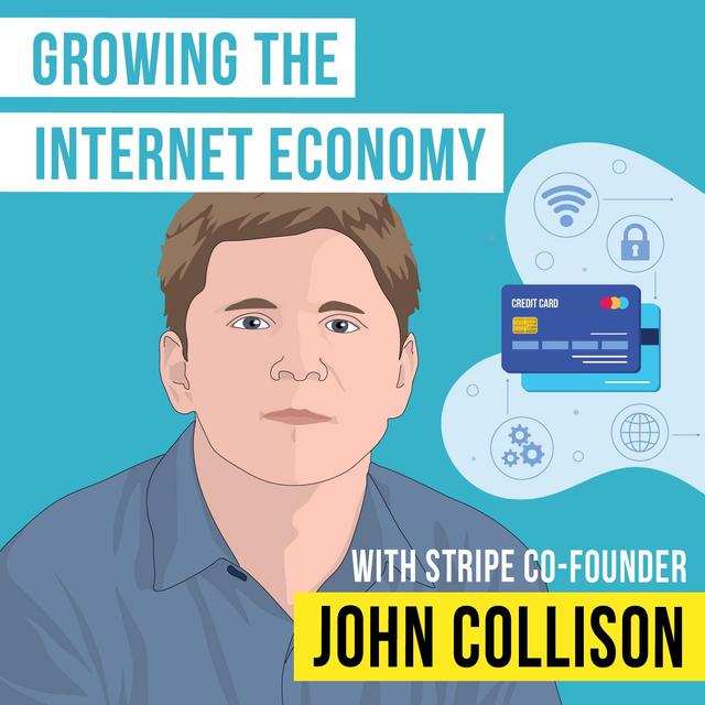 John Collison – Growing the Internet Economy - [Invest Like the Best, EP.178] - podcast episode cover