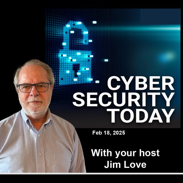 Final Draft Malware Attacks Using Outlook: Cyber Security Today for Tuesday, February 18th, 2025 - podcast episode cover
