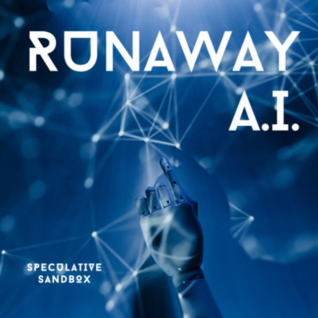 25. Runaway A.I.: The technological singularity - podcast episode cover