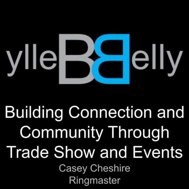 Building Connection and Community Through Trade Shows and Events - podcast episode cover