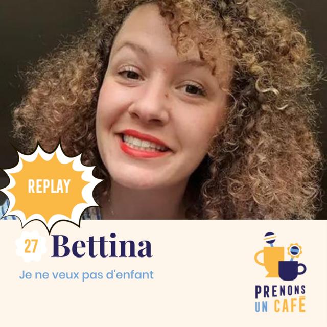 REPLAY - Bettina Zourli - Je ne veux pas d'enfant - podcast episode cover