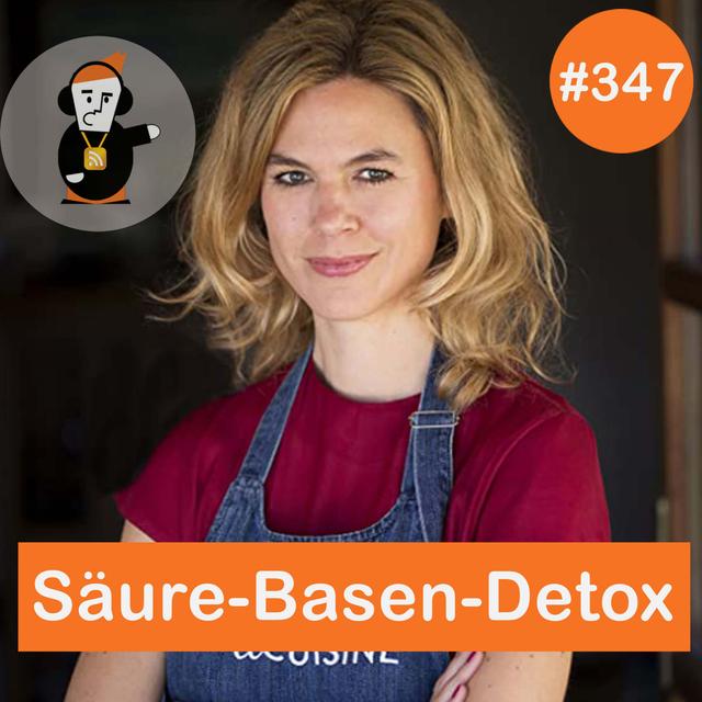 Blick 347 auf das analoge Säure-Basen-Detox-Programm von Stefanie Reeb - podcast episode cover