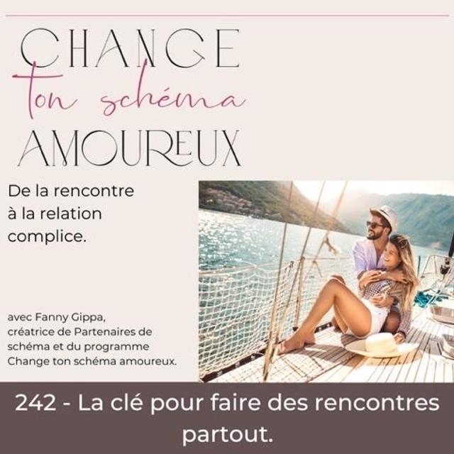 242 - La clé pour faire des rencontres partout - podcast episode cover