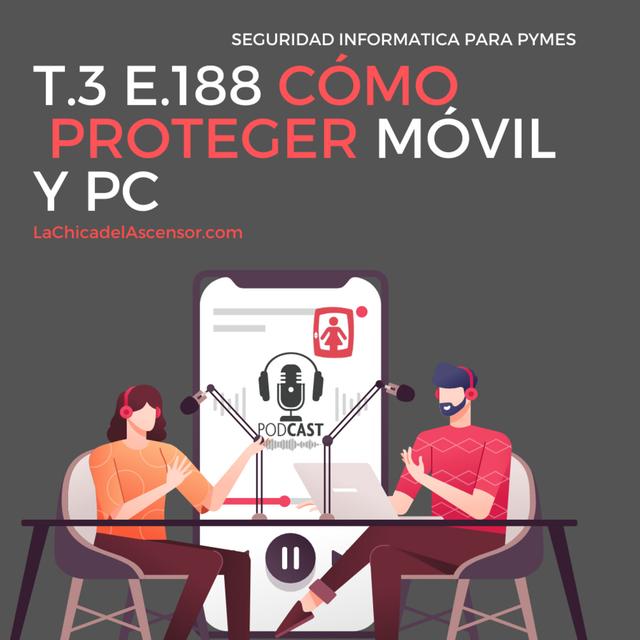 188 Cómo proteger tu móvil y pc - podcast episode cover