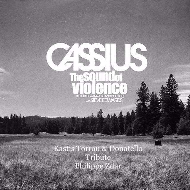 Cassius - The Sound Of Violence (Kastis Torrau & Donatello Rework) - podcast episode cover