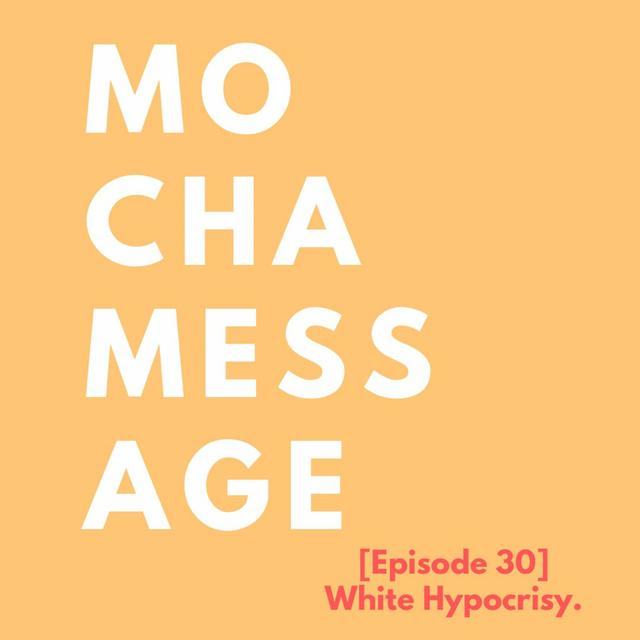 [Episode 30] White Hypocrisy - podcast episode cover
