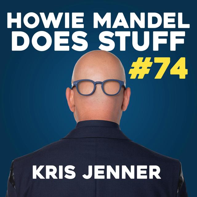 Kris Jenner Almost Spent Half a Million Dollars on Eggs | Howie Mandel Does Stuff #74 - podcast episode cover