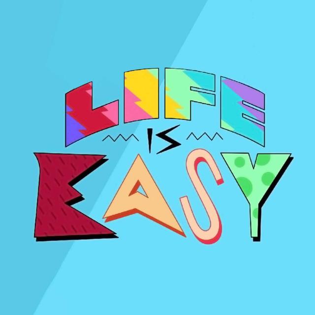 Life Is Easy  (2019-) - podcast episode cover