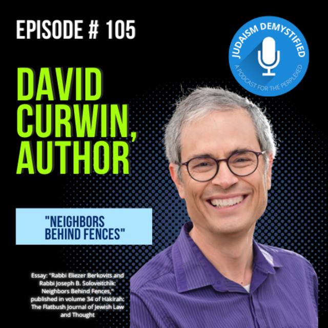 Episode 105: David Curwin "Neighbors Behind Fences" - podcast episode cover