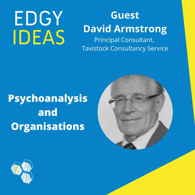27: Psychoanalysis and Organisations with David Armstrong - podcast episode cover