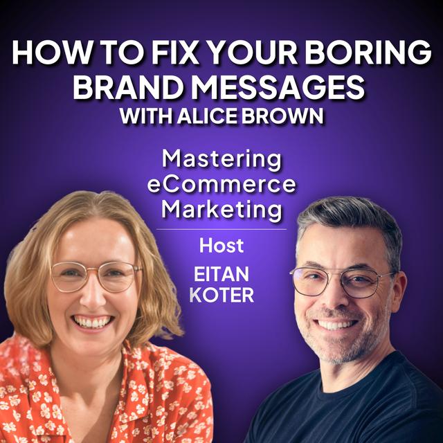 158. How to Fix Your Boring Brand Messages with Alice Brown - podcast episode cover