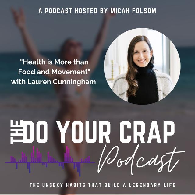 Health is More than Food and Movement with Lauren Cunningham - podcast episode cover