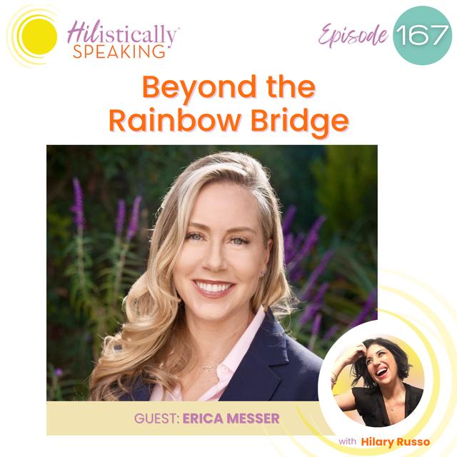 Ep167 - Beyond the Rainbow Bridge: Gifts for the Grieving Pet Parent with Erica Messer - podcast episode cover