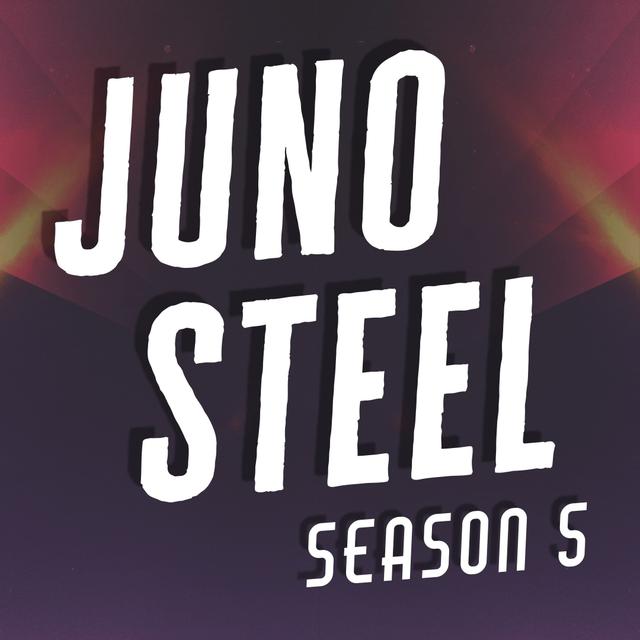 5.27: Juno Steel and the Case Closed (Part 1) - podcast episode cover