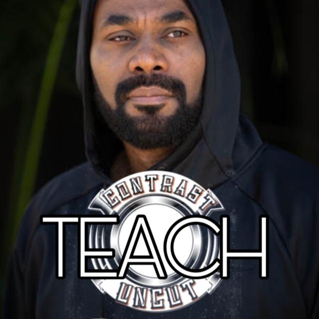 Uncle Snoops Army and Bobby Dee Presents Contrast Uncut S2Ep28 TEACH - podcast episode cover