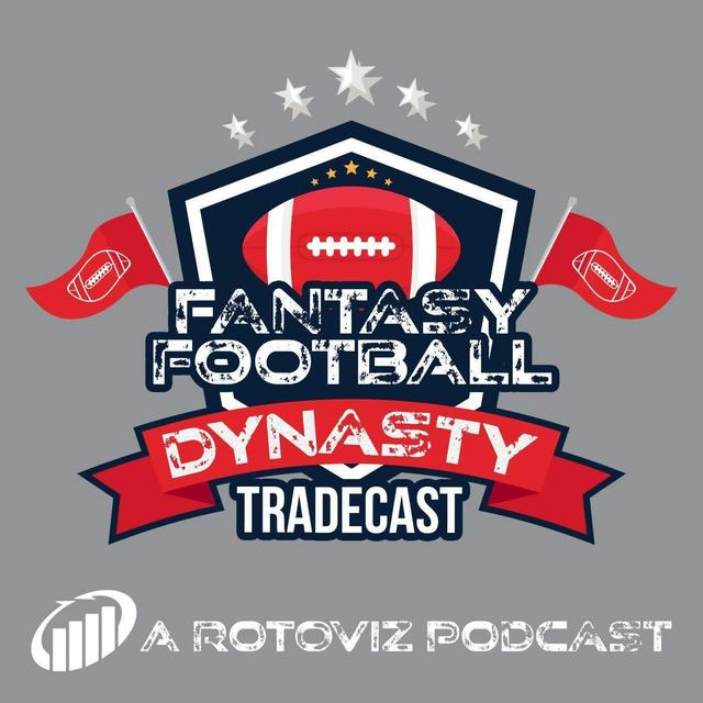 How Do They Bust? : Dynasty TradeCast - podcast episode cover