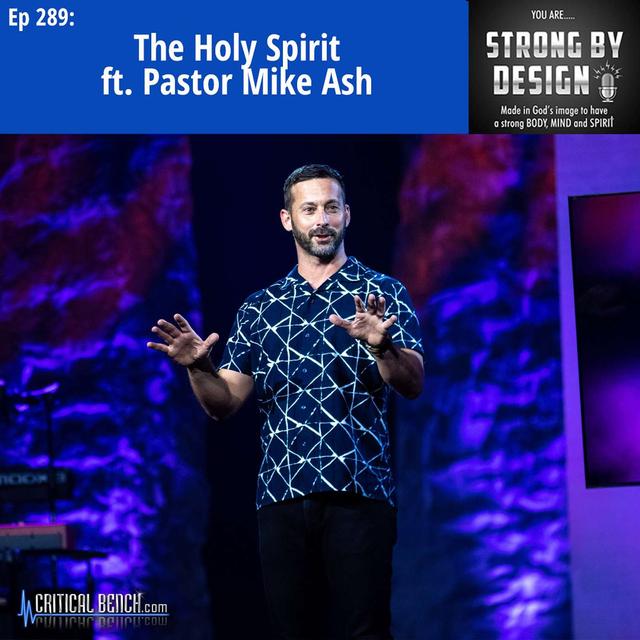 Ep 289 The Holy Spirit ft. Pastor Mike Ash - podcast episode cover
