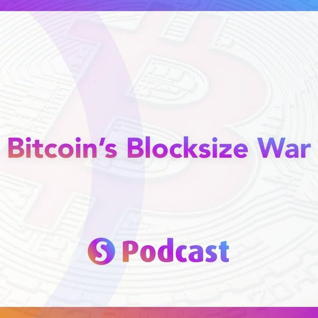 Sesterce Podcast - Ep18 - The Bitcoin blocksize war - podcast episode cover