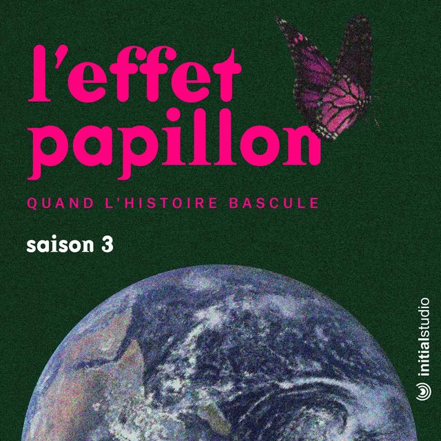 [Bande-annonce ] - L'effet papillon : quand l'histoire bascule - podcast episode cover