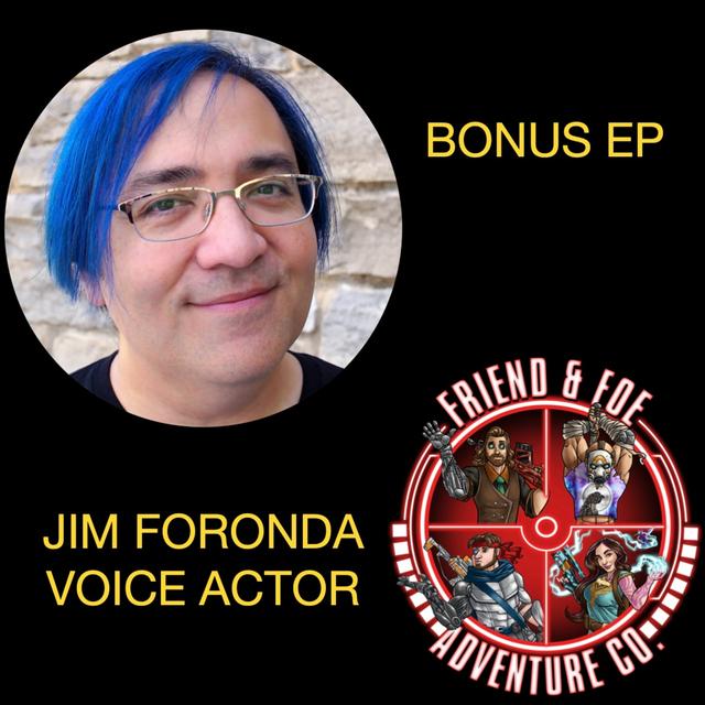 Bonus: Jim Foronda Voice Actor (Claptrap, Isic, Luxion, and MANY more) - podcast episode cover
