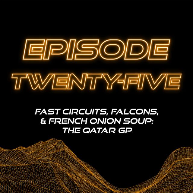 Fast Circuits, Falcons, & French Onion Soup: The Qatar GP (2021) - podcast episode cover