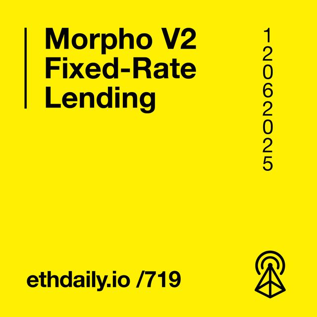 Morpho V2 Fixed-Rate Lending - podcast episode cover