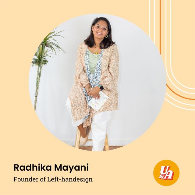 “Everything happens at its own time, at its own pace and how your budgets are,” Radhika Mayani, Founder of Left-handesign - podcast episode cover