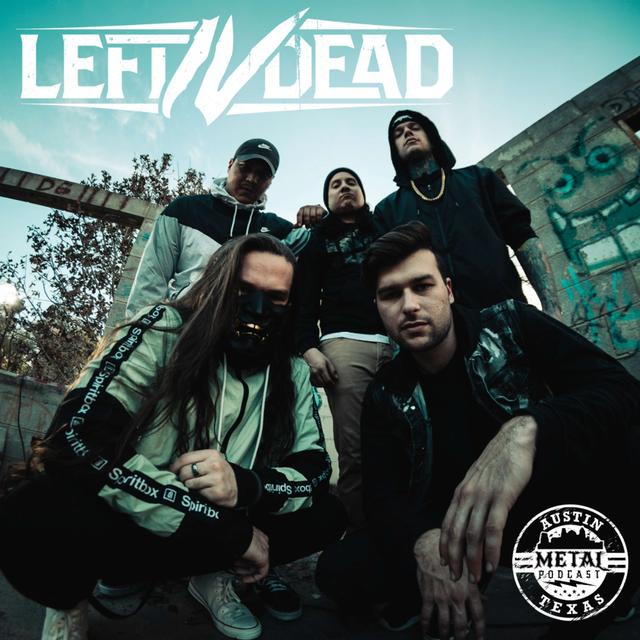 Left IV Dead: Hit the Heavy Button (ATXMP Showcase Artist) - podcast episode cover