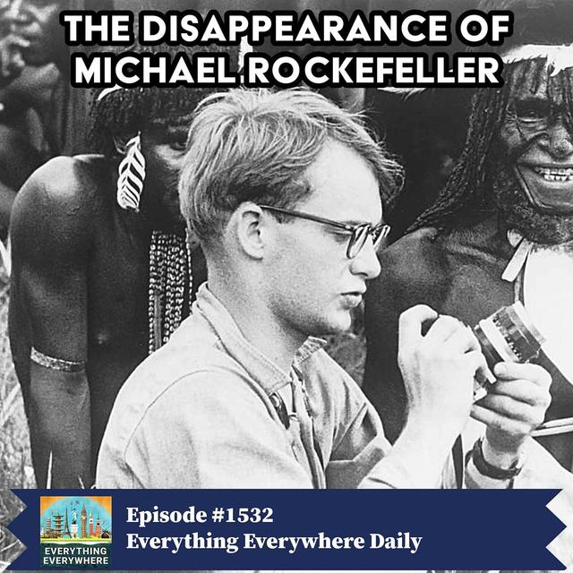The Disappearance of Michael Rockefeller (Encore) - podcast episode cover