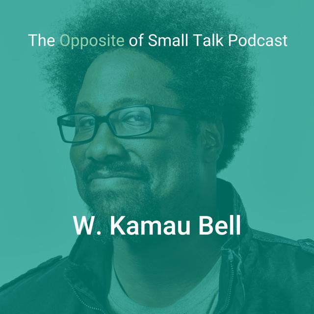 102. Exploring the Mixed Race Experience with W. Kamau Bell - podcast episode cover