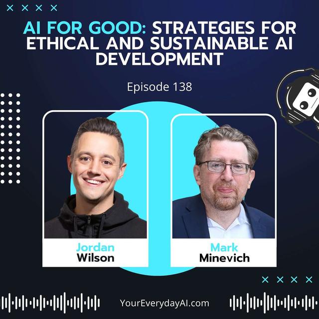 EP 138: AI for Good - Strategies for Ethical and Sustainable AI Development - podcast episode cover