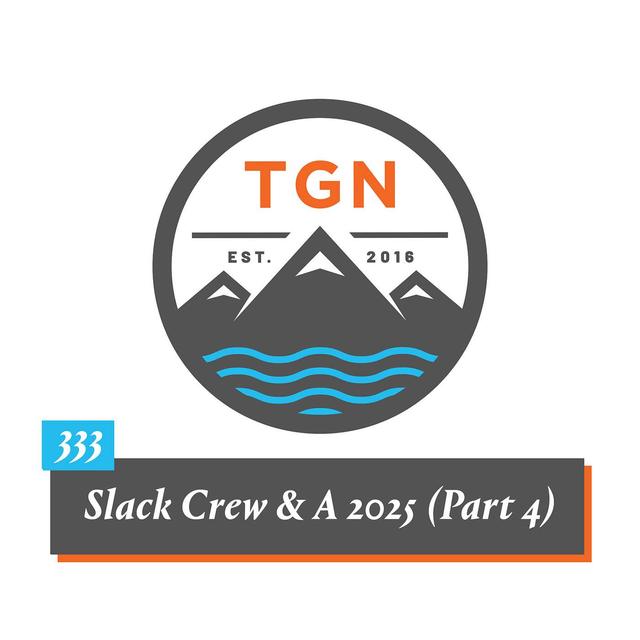 The Grey NATO – 333 – Slack Crew & A 2025 Part 4 [Watch gifts, best lenses, comfort viewing, and lessons we wish we learned earlier] - podcast episode cover