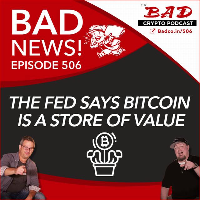 The Fed Says Bitcoin is a Store of Value - Bad News For 4/22/21 - podcast episode cover