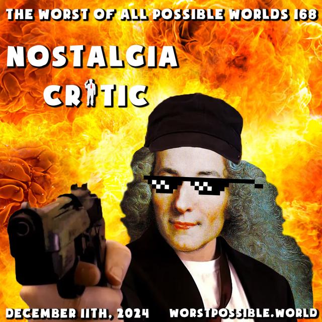 168 - The Nostalgia Critic - podcast episode cover