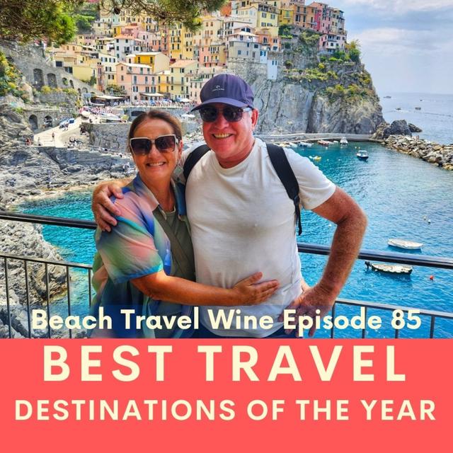85. Best travel destinations of the year. We share our travel highlights. - podcast episode cover