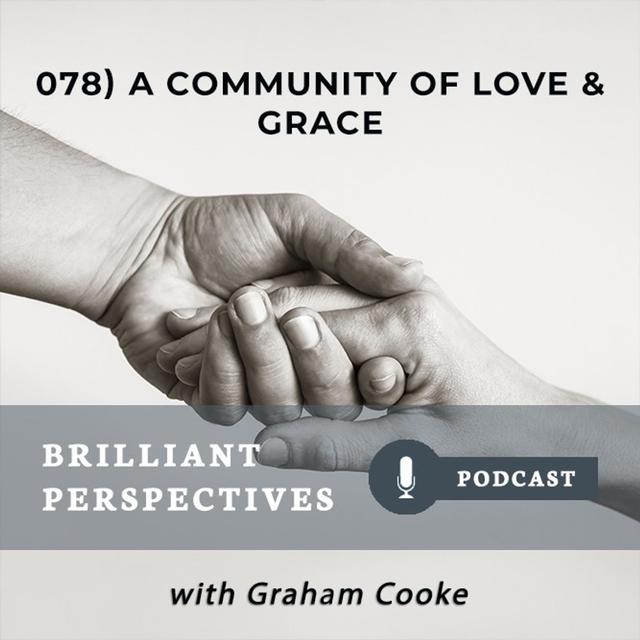 A Community of Love and Grace - podcast episode cover