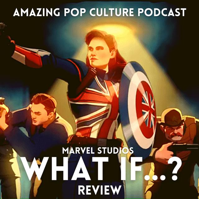 Marvel Studios: What If…? Review - podcast episode cover
