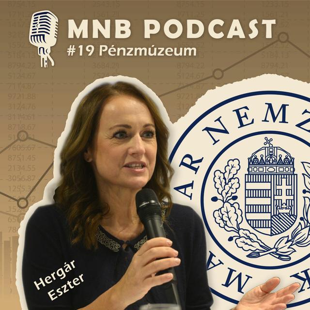 Mit kínál a Pénzmúzeum? – Vendégünk: Hergár Eszter - podcast episode cover