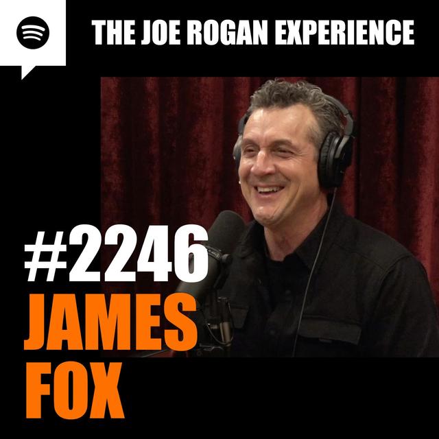 #2246 - James Fox - podcast episode cover