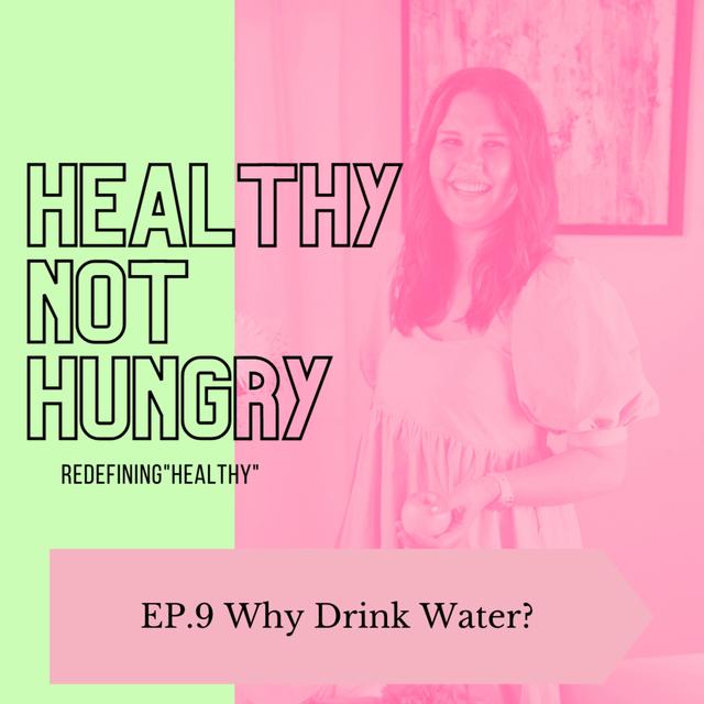 Ep 9: Why Drink Water? - podcast episode cover