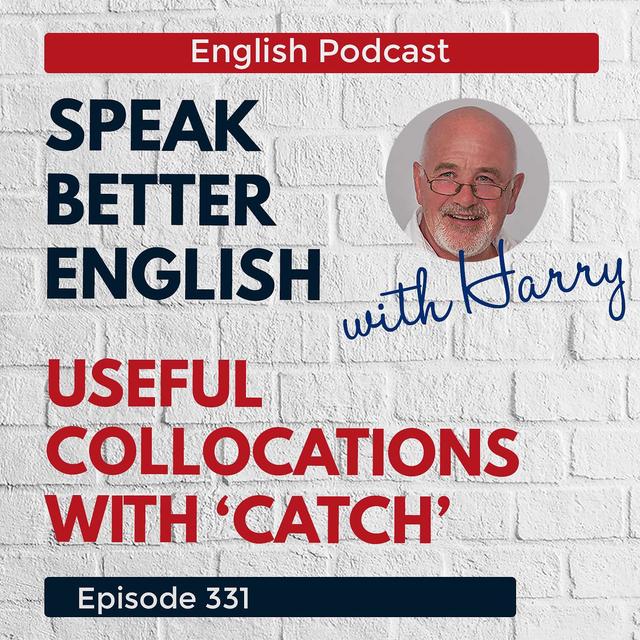 Speak Better English with Harry | Episode 331 - podcast episode cover