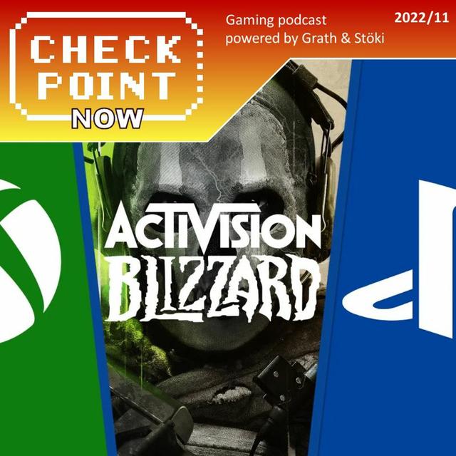 Checkpoint Now 2022/11 - Hogy áll az Activision felvásárlása? - podcast episode cover
