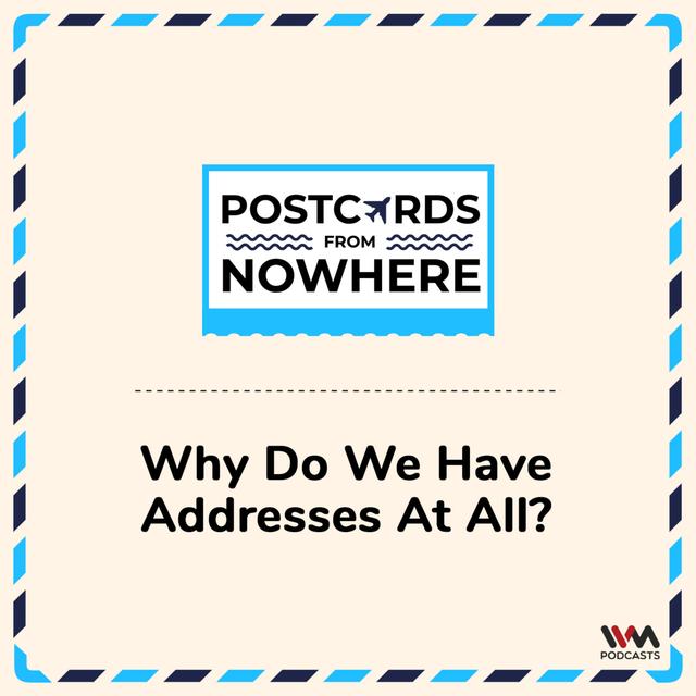 Why do we have Addresses at all? - podcast episode cover