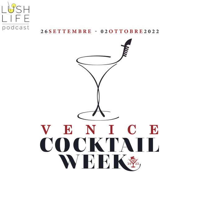 How to Drink Like a Venetian…Again at Venice Cocktail Week 2022 - podcast episode cover