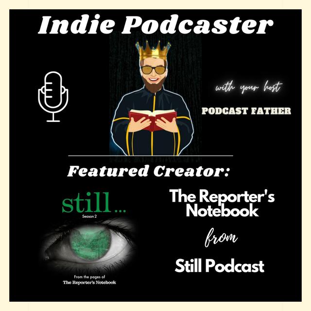 The Reporter's Notebook from Still Podcast - podcast episode cover
