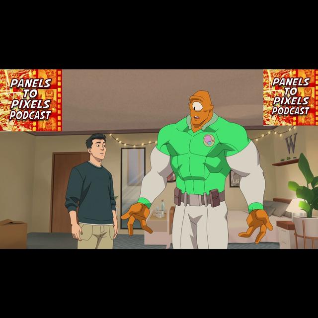 Panels to Pixels Podcast Episode #261 Invincible Season 2 Episode 6 “It’s Not That Simple” Spoiler Review! - podcast episode cover