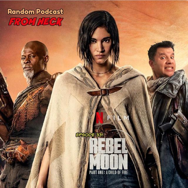 Episode 331: Rebel Moon Part One, Doctor Who, Scott Pilgrim Takes Off, And More - podcast episode cover